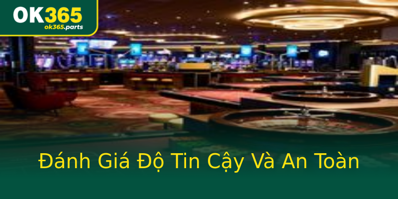 Đánh Giá Độ Tin Cậy Và An Toàn Đánh Giá Độ Tin Cậy Và An Toàn