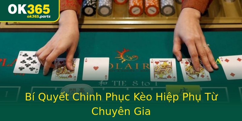 Bí Quyết Chinh Phục Kèo Hiệp Phụ Từ Chuyên Gia Bí Quyết Chinh Phục Kèo Hiệp Phụ Từ Chuyên Gia