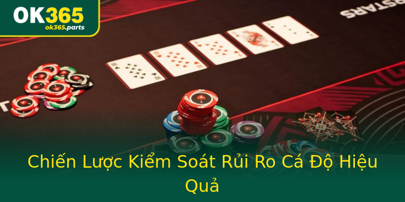 Chiến Lược Kiểm Soát Rủi Ro Cá Độ Hiệu Quả Chiến Lược Kiểm Soát Rủi Ro Cá Độ Hiệu Quả