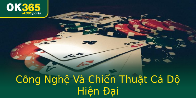 Công Nghệ Và Chiến Thuật Cá Độ Hiện Đại Công Nghệ Và Chiến Thuật Cá Độ Hiện Đại