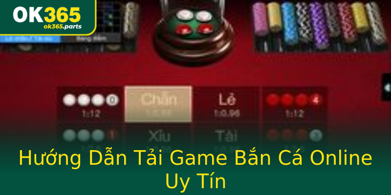Hướng Dẫn Tải Game Bắn Cá Online Uy Tín Hướng Dẫn Tải Game Bắn Cá Online Uy Tín