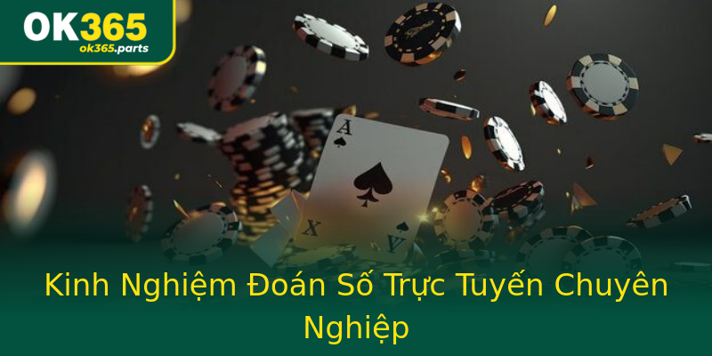 Kinh Nghiệm Đoán Số Trực Tuyến Chuyên Nghiệp Kinh Nghiệm Đoán Số Trực Tuyến Chuyên Nghiệp