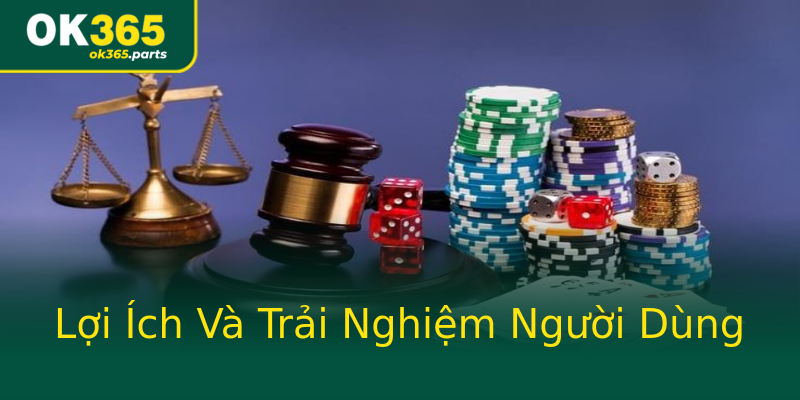 Lợi Ích Và Trải Nghiệm Người Dùng Lợi Ích Và Trải Nghiệm Người Dùng