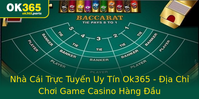 Nhà Cái Trực Tuyến Uy Tín Ok365 - Địa Chỉ Chơi Game Casino Hàng Đầu Nhà Cái Trực Tuyến Uy Tín Ok365 - Địa Chỉ Chơi Game Casino Hàng Đầu