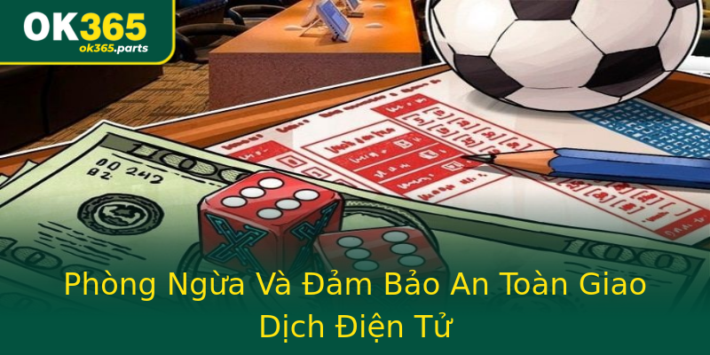 Phòng Ngừa Và Đảm Bảo An Toàn Giao Dịch Điện Tử Phòng Ngừa Và Đảm Bảo An Toàn Giao Dịch Điện Tử