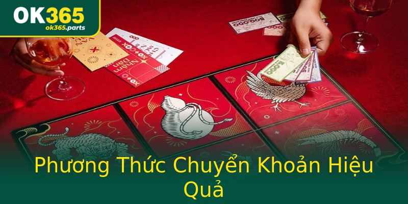 Phương Thức Chuyển Khoản Hiệu Quả Phương Thức Chuyển Khoản Hiệu Quả