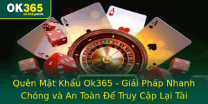 Quen Mat Khau Ok365 Giai Phap Nhanh Chong Va An Toan E Truy Cap Lai Tai Khoan 1